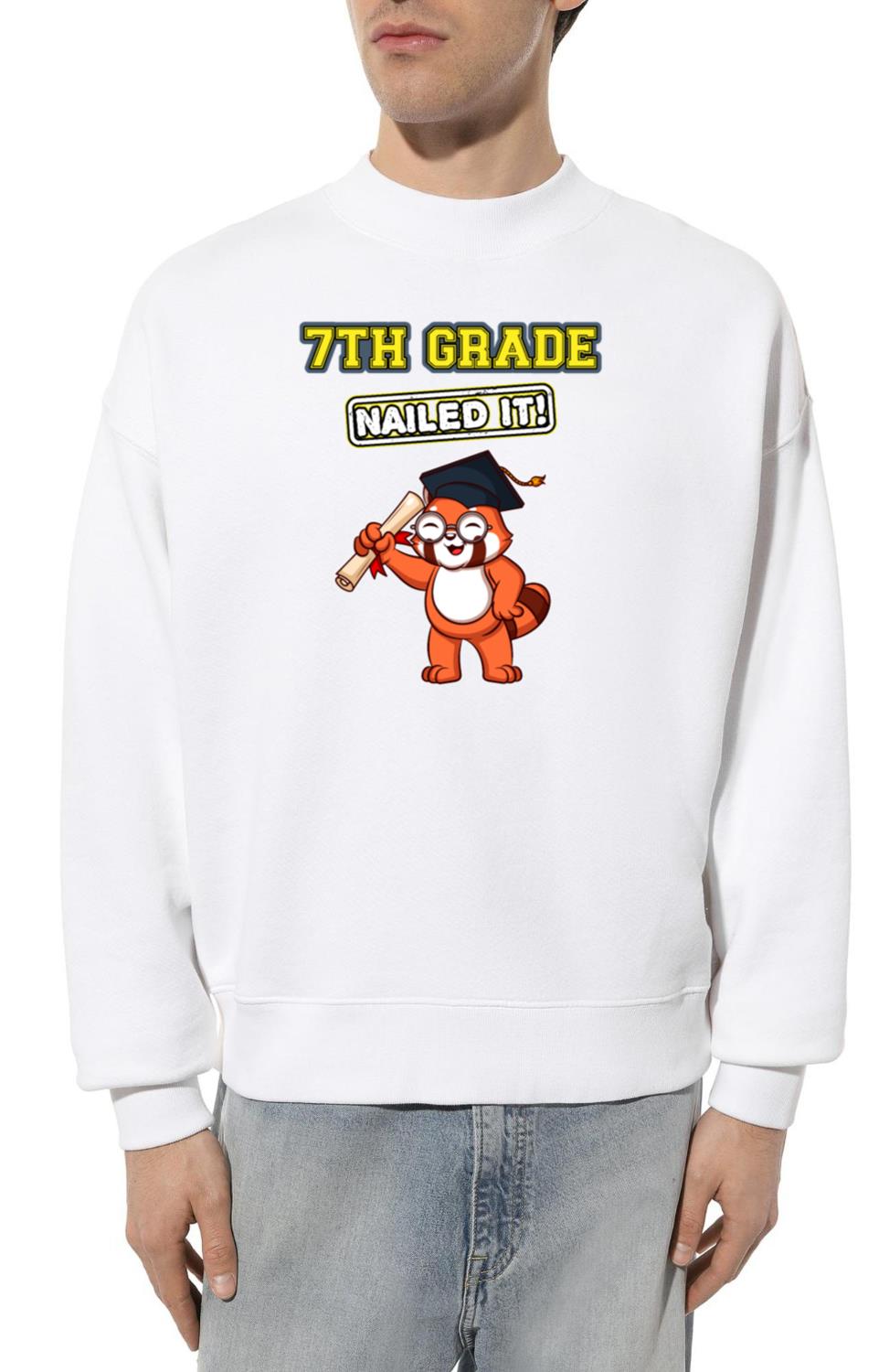 Seventh Grade Nailed It Middle School Highschool_8 - Unisex Sweatshirt