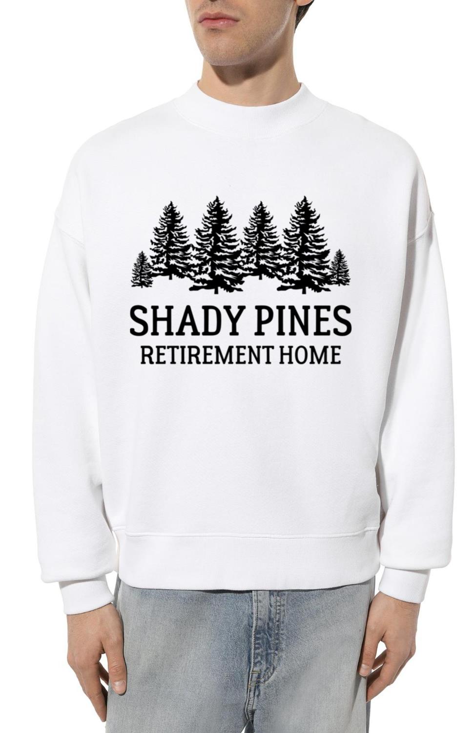Shady Pines Retirement Home - Unisex Sweatshirt