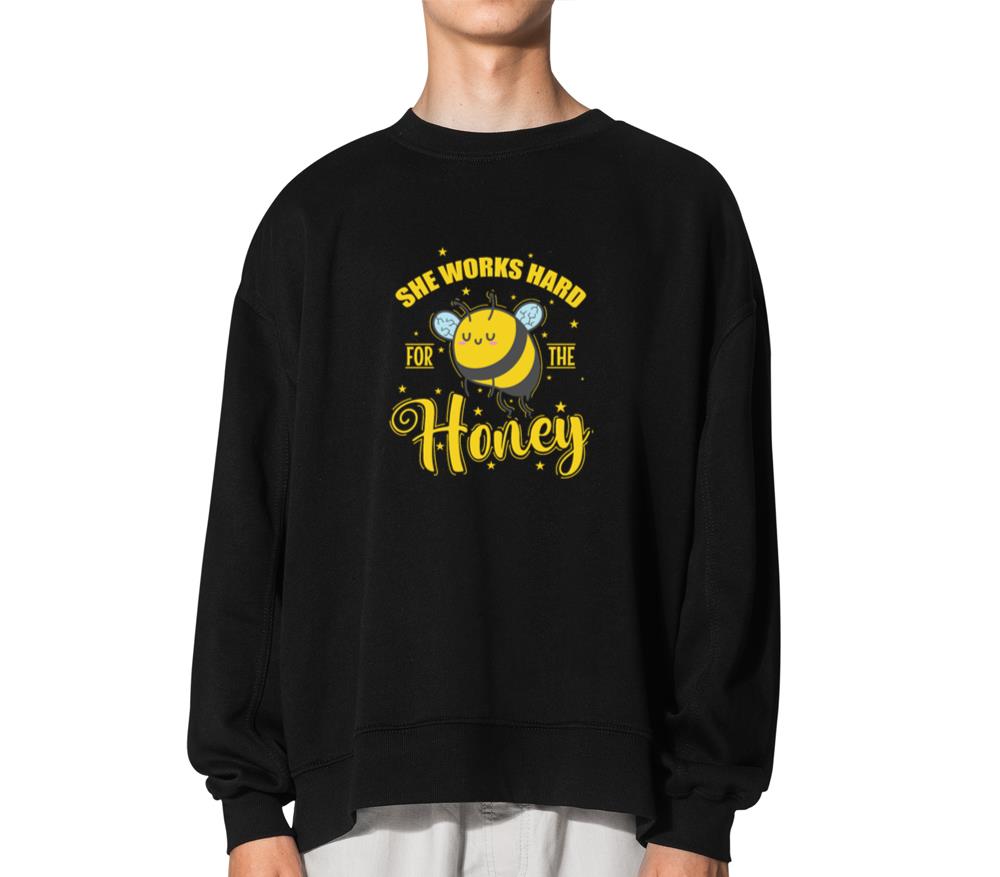 She working hard for the Honey Bees - Unisex Sweatshirt