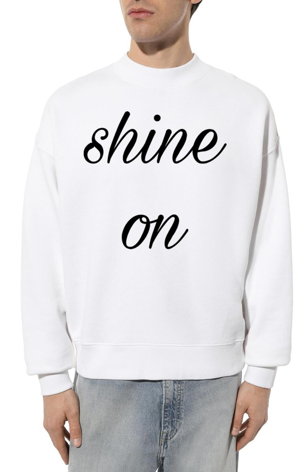 Shine On Unisex Graphic Tee - Uplifting Script - Unisex Sweatshirt