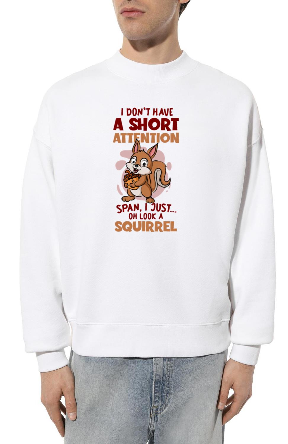 Short Attention Oh Look A Squirrel Japanese Fox - Unisex Sweatshirt