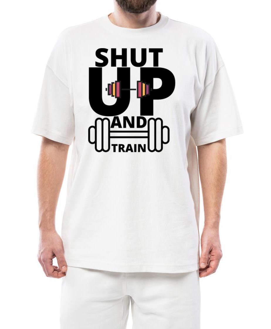 Shut Up And Train - Unisex Standard T-Shirt