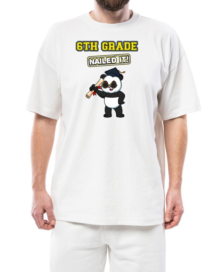 Sixth Grade Nailed It Middle School Graduation_5 - Unisex Standard T-Shirt