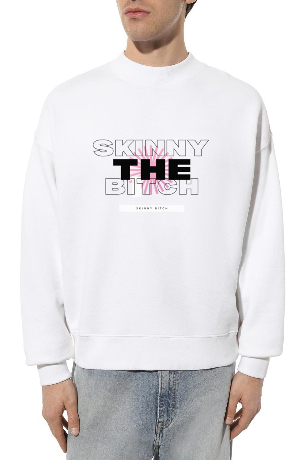 skinny bitch - Unisex Sweatshirt