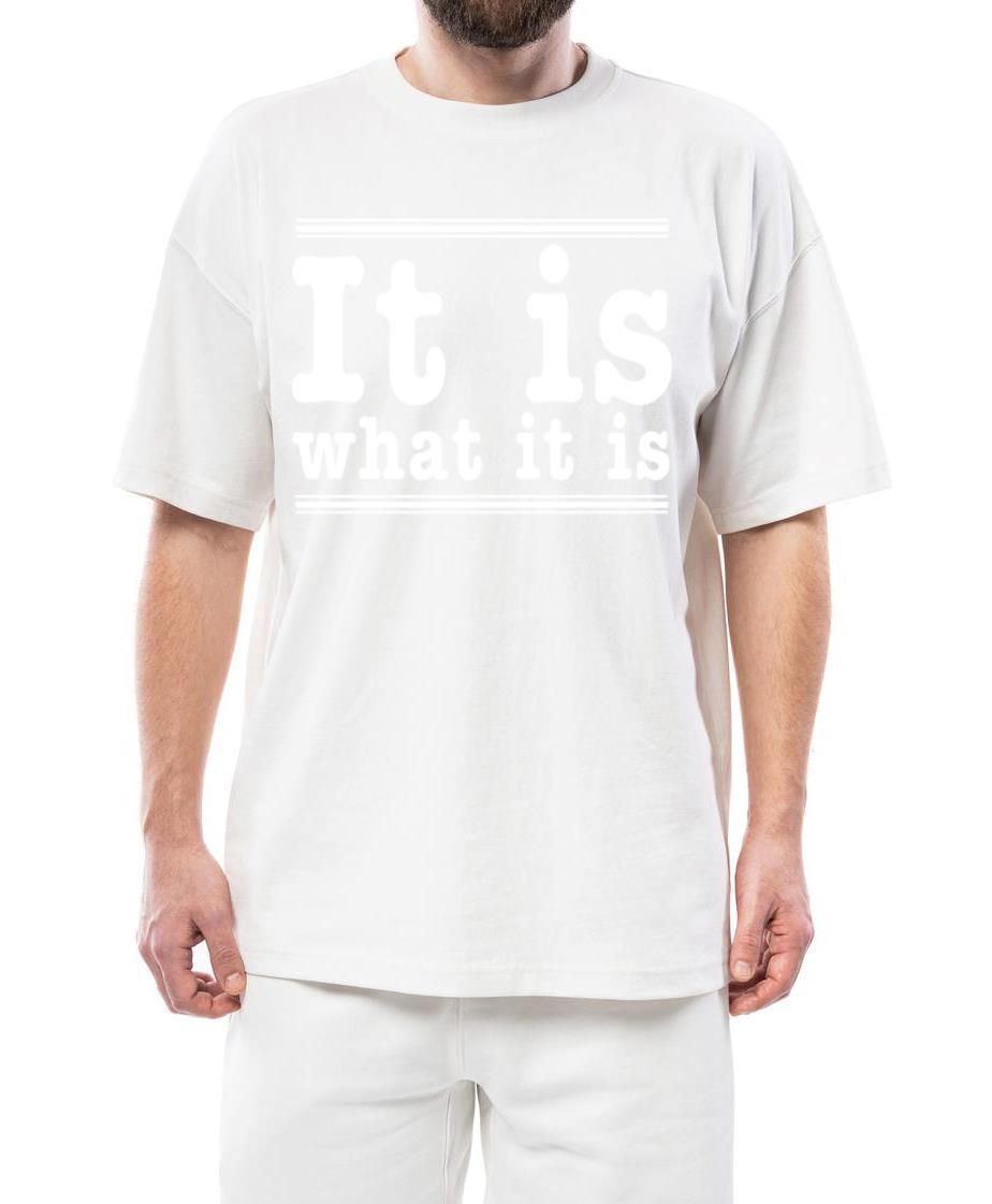 Slogan - It is what it is - Unisex Standard T-Shirt