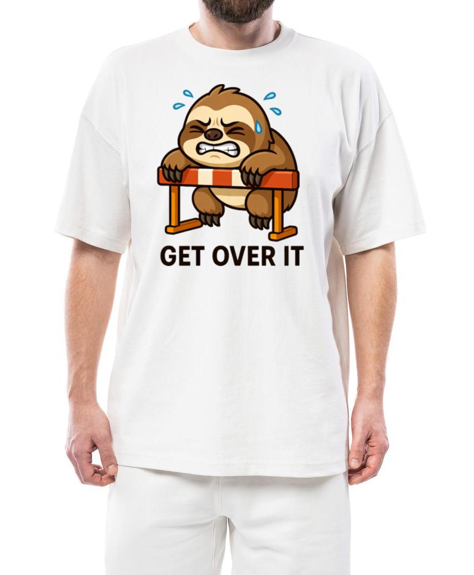 Sloth hurdler quote get over it - Unisex Standard T-Shirt