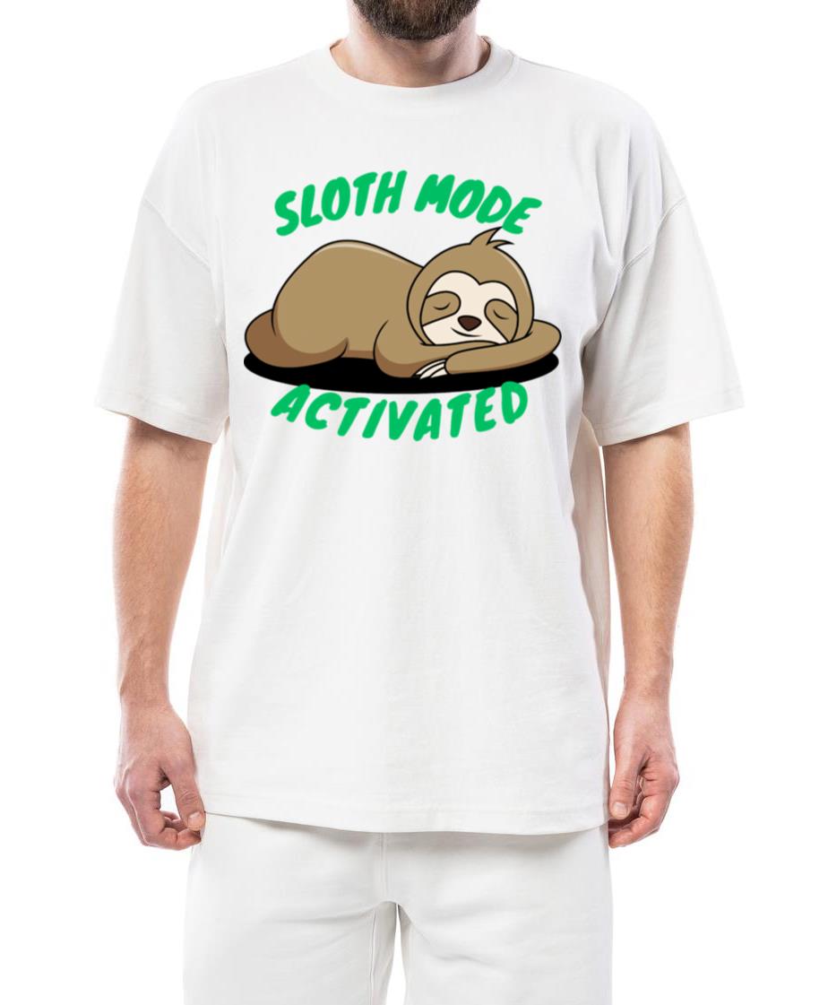 Sloth Mode Activated Embrace The Art Of Laziness - Unisex Standard T-Shirt
