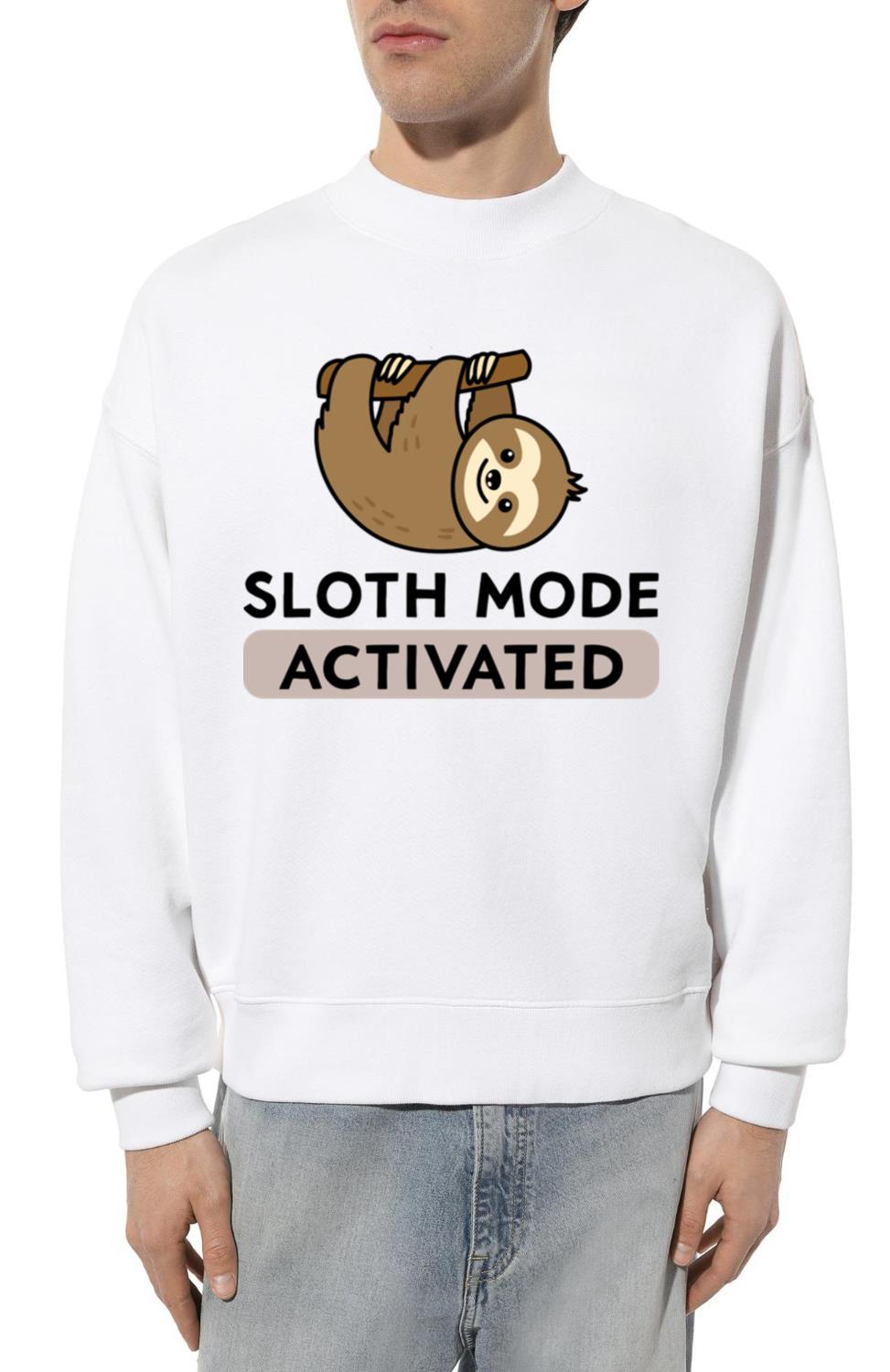 sloth mode activated - Unisex Sweatshirt