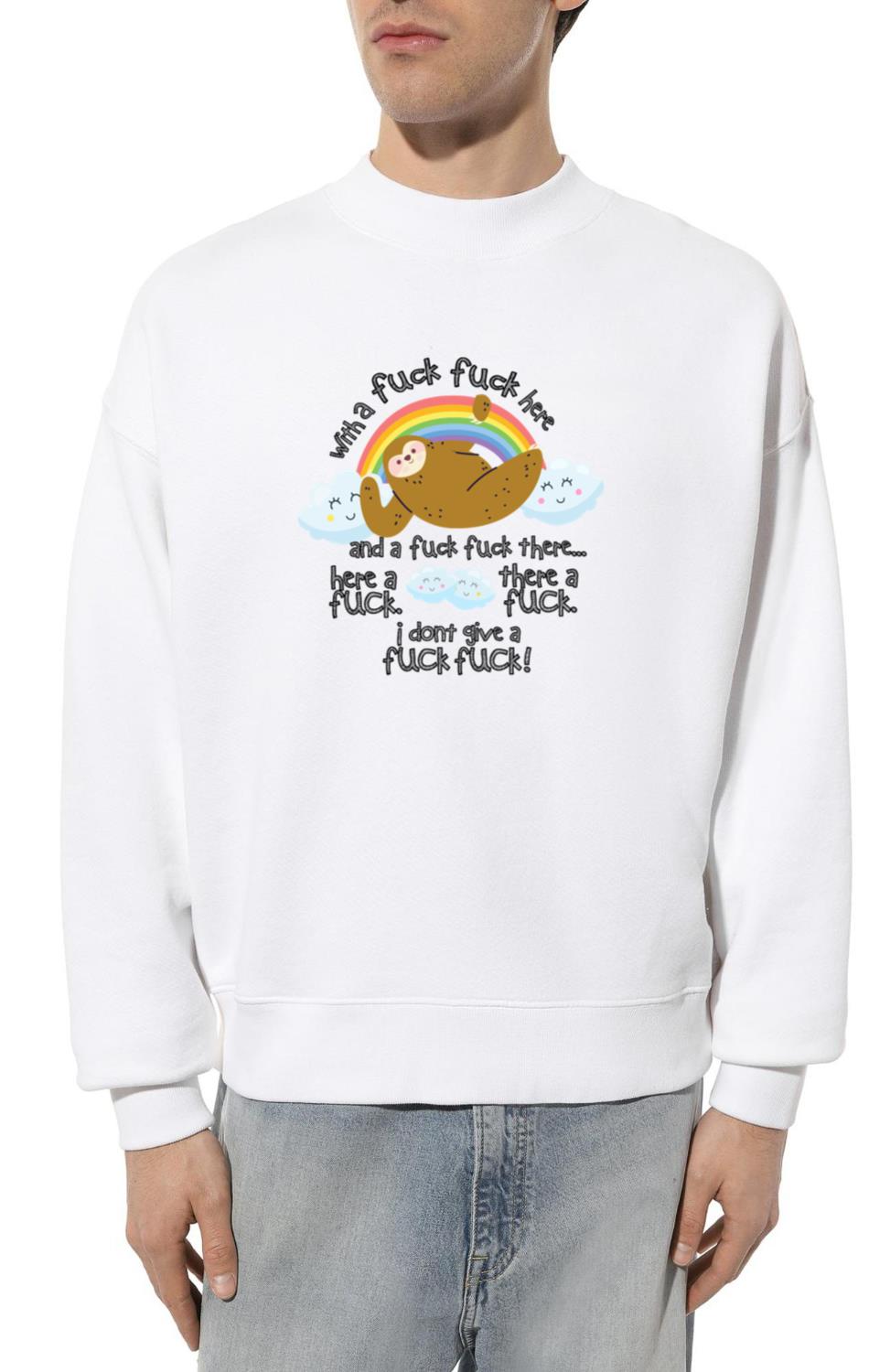 Sloth With A Fuck Fuck I Don't Give A Fuck - Unisex Sweatshirt
