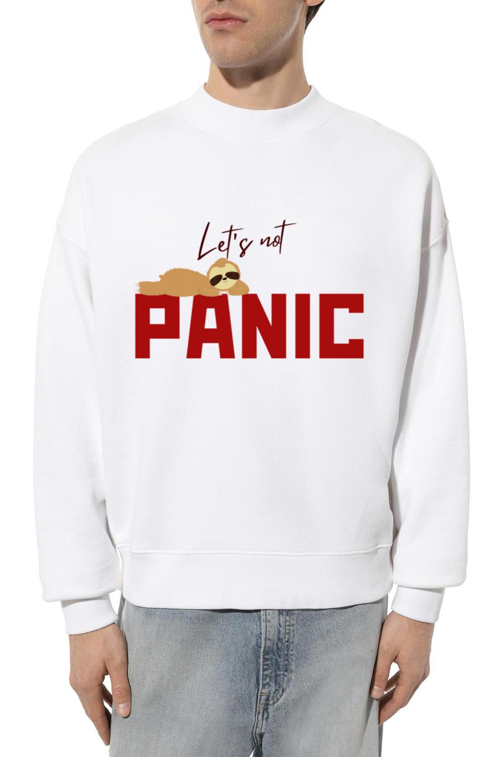 Sloth with let's not panic message - Unisex Sweatshirt