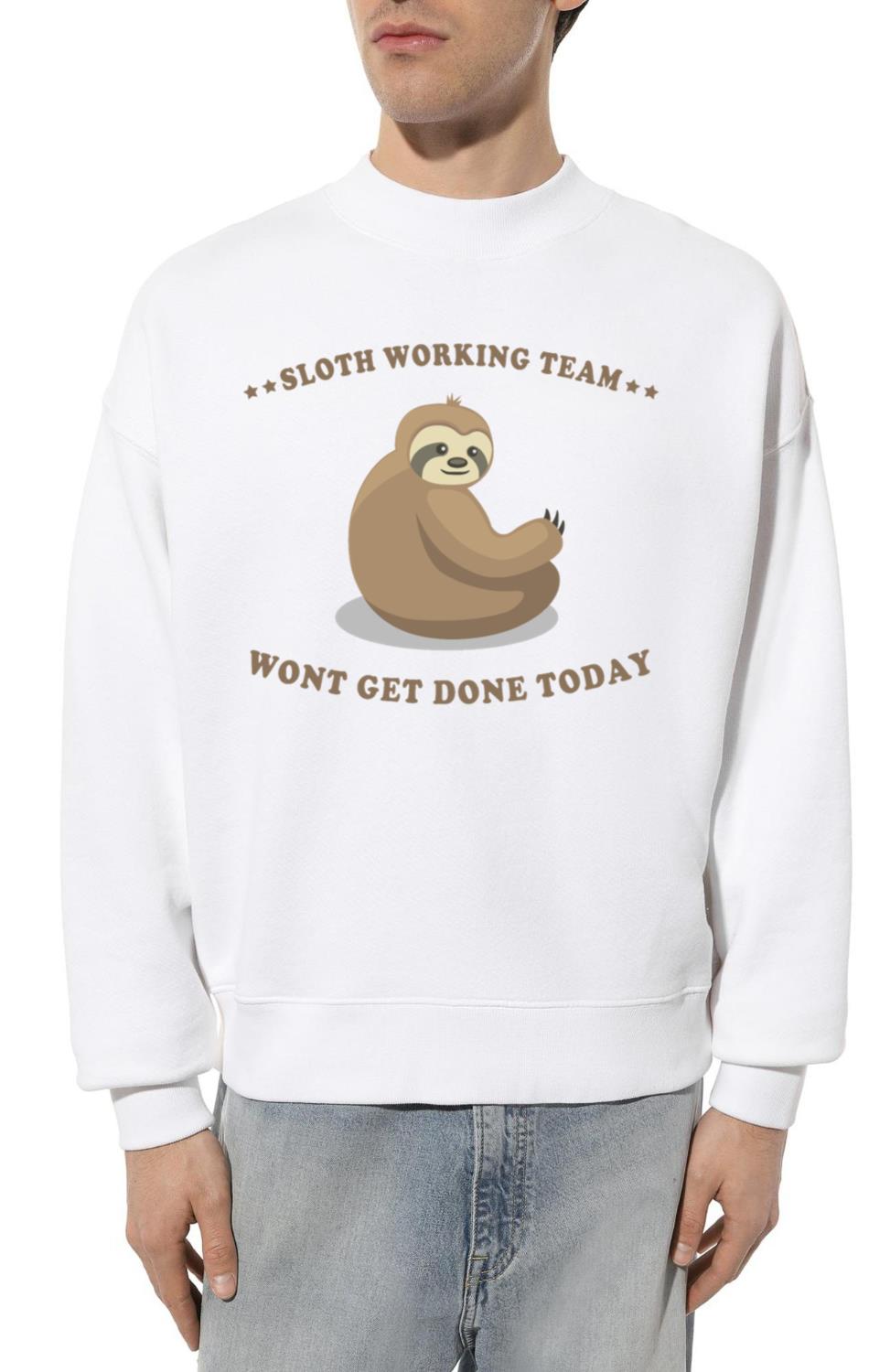 Sloth Working Team Won't Get Done Today Hoodie - Unisex Sweatshirt