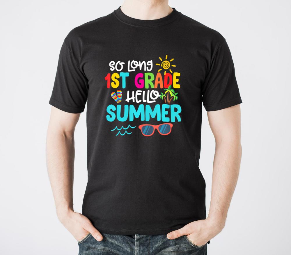 So Long 1st Grade Hello Summer Teacher Studen - Unisex Standard T-Shirt