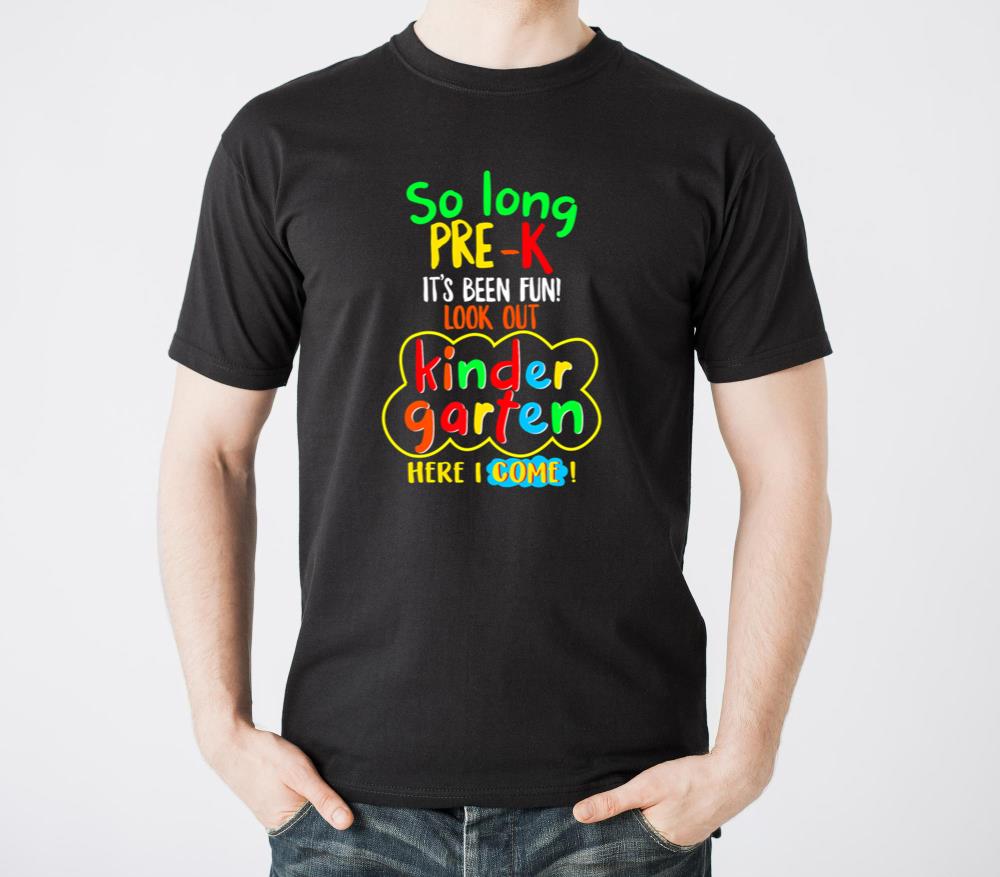 So Long Pre-K Kindergarten Here I Come Graduation - Unisex Standard T-Shirt