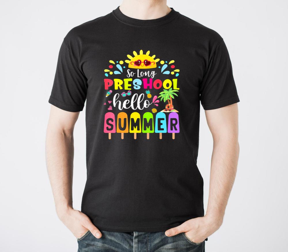 So Long Preschool Hello Summer Teacher Student - Unisex Standard T-Shirt
