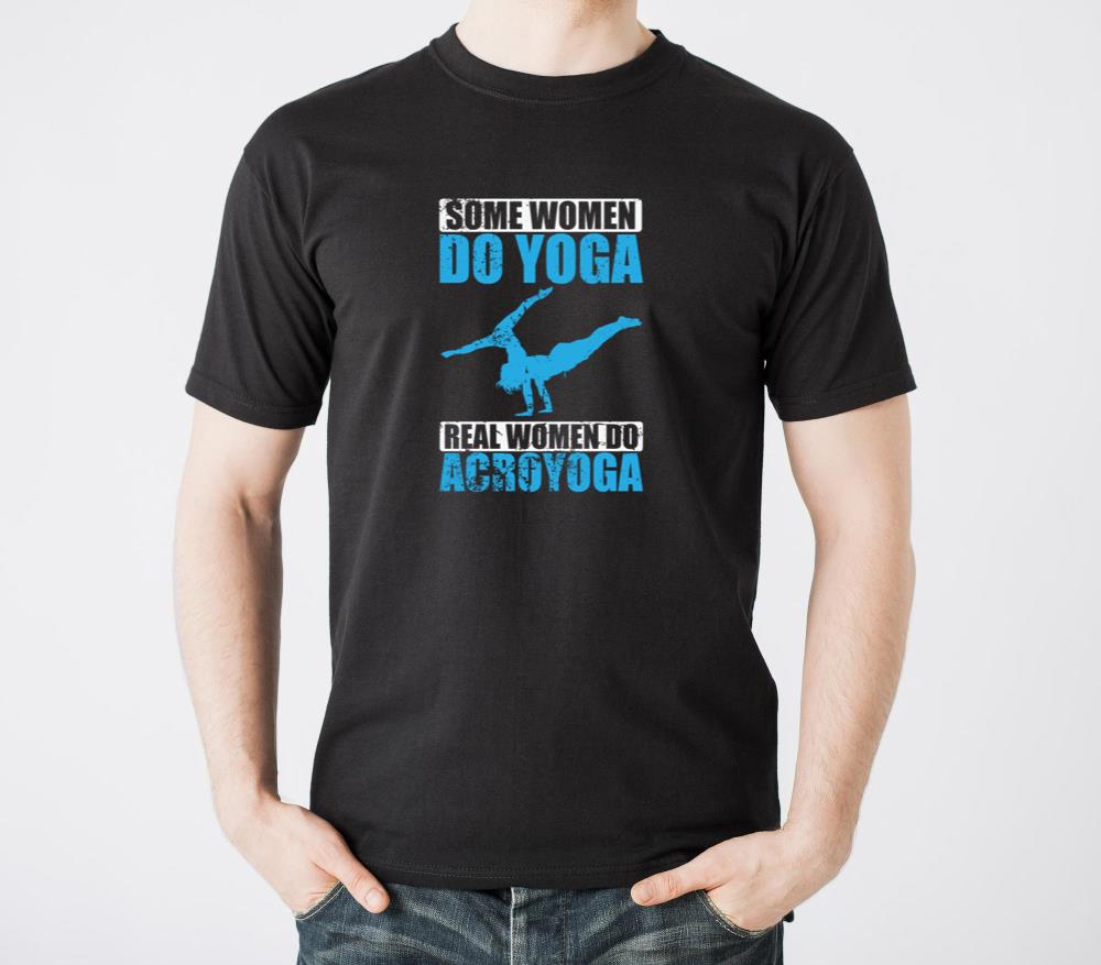 Some Women do Yoga Real Womed do Acroyoga - Unisex Standard T-Shirt