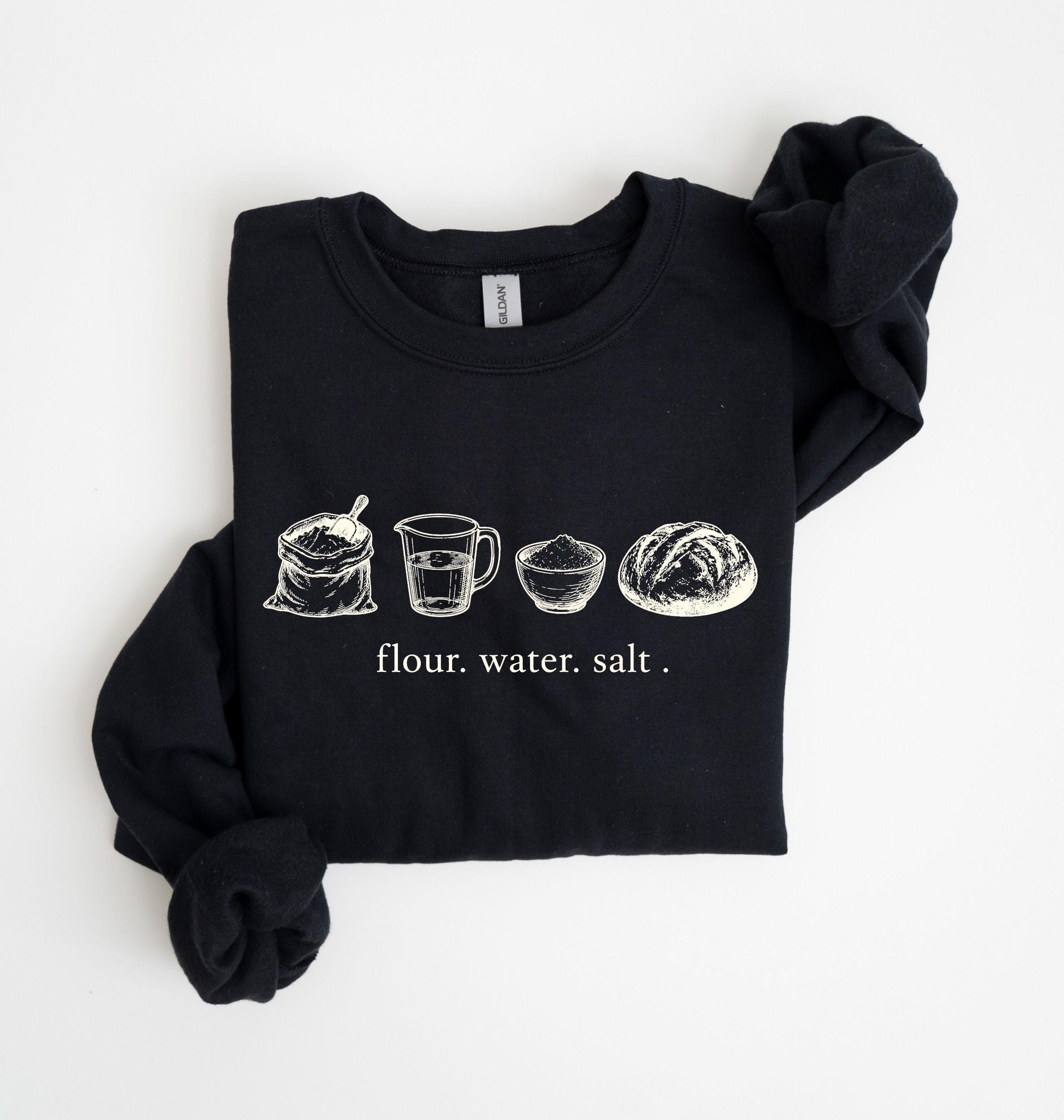 Sourdough Sweatshirt | Flour Water Salt Bread Baker Gift 5