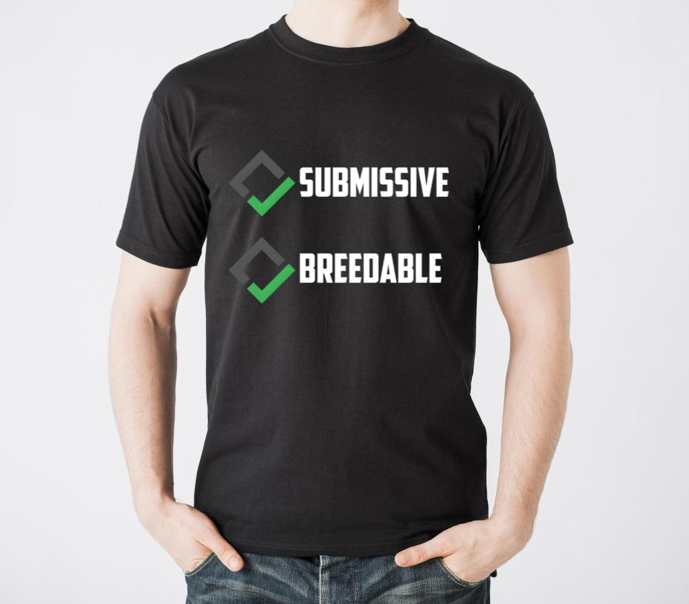 Submissive And Breedable Saying - Unisex Standard T-Shirt