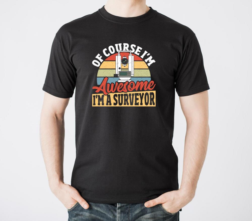 Surveying Cartographer Of Course Im Awesome Im - Unisex Standard T-Shirt