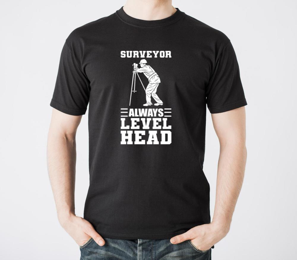 Surveyor Always Levelhead Surveyor Land Surveying - Unisex Standard T-Shirt
