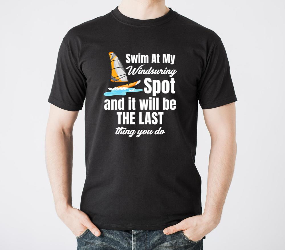 Swim At My Windsurfing Spot Funny Boardsailing - Unisex Standard T-Shirt