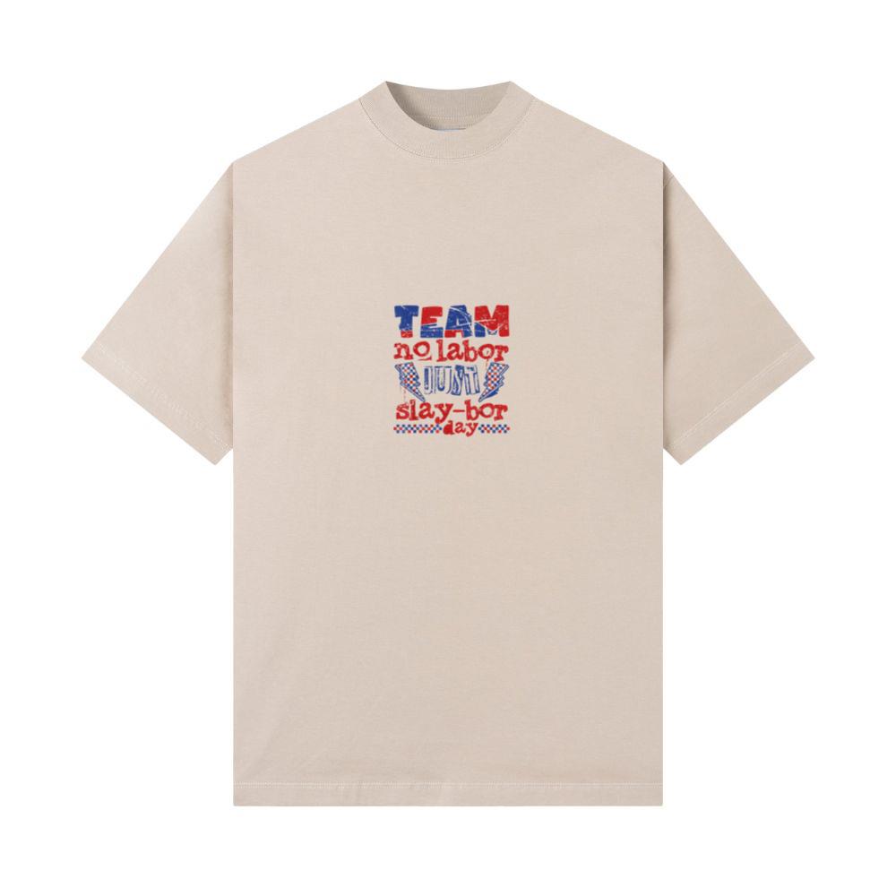 Team No Labor Just Slay-BOR Day Happy Labor Day Funny 3