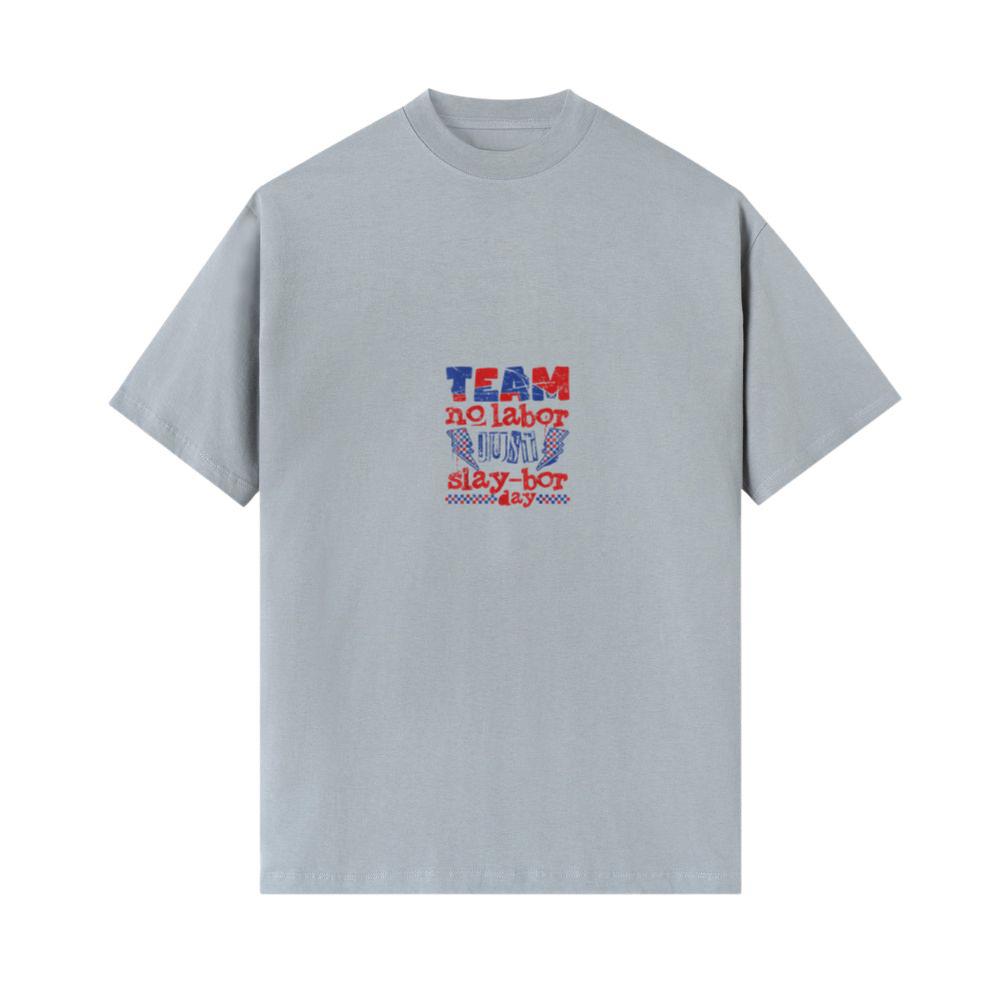 Team No Labor Just Slay-BOR Day Happy Labor Day Funny 4