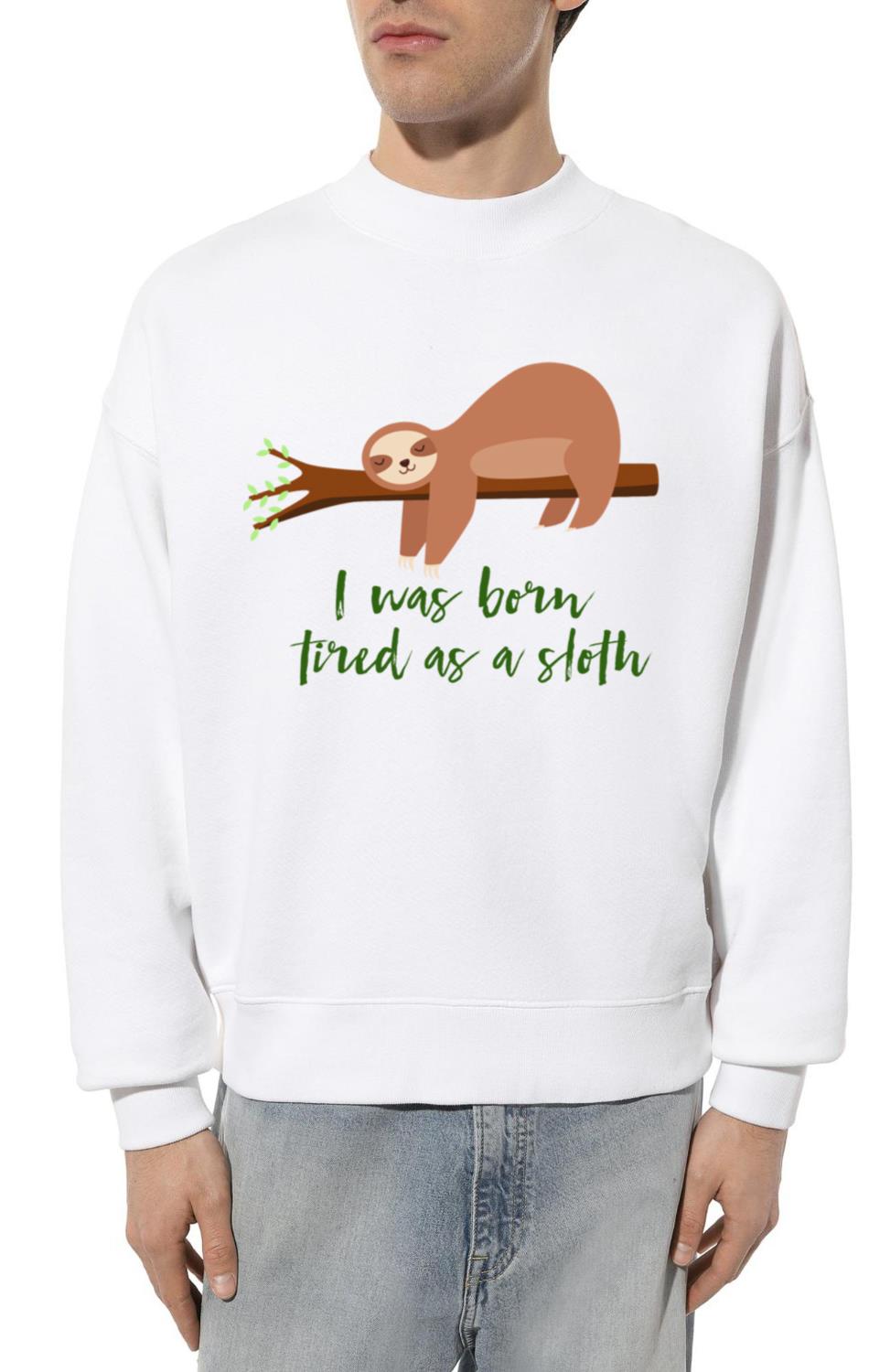 Tired As A Sloth - Unisex Sweatshirt