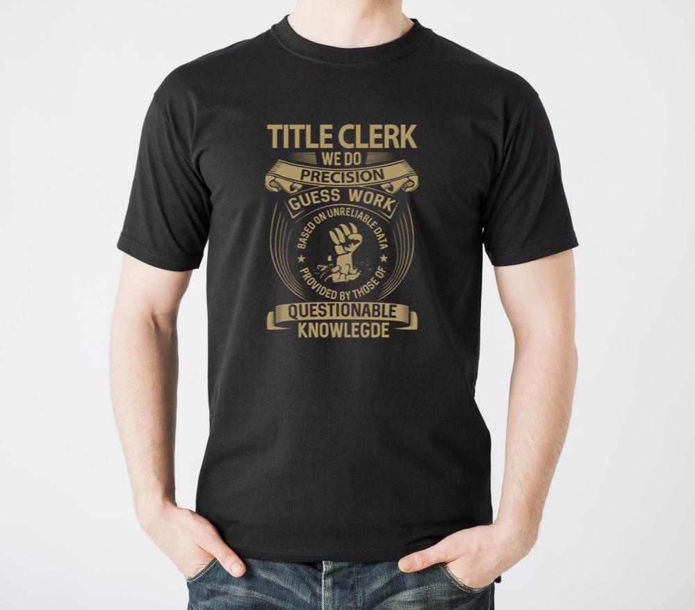 Title Clerk T Shirt - We Do Precision Gift Item Te1 - Unisex Standard T-Shirt
