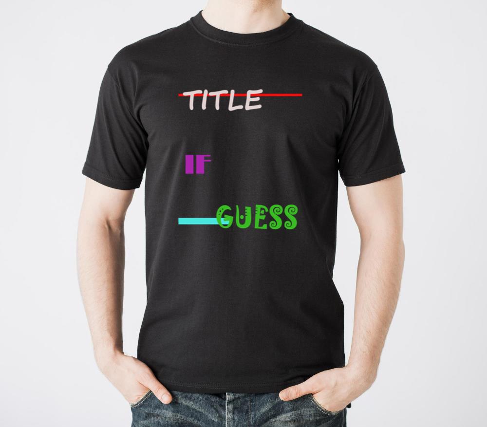 Title If Guess T-Shirts