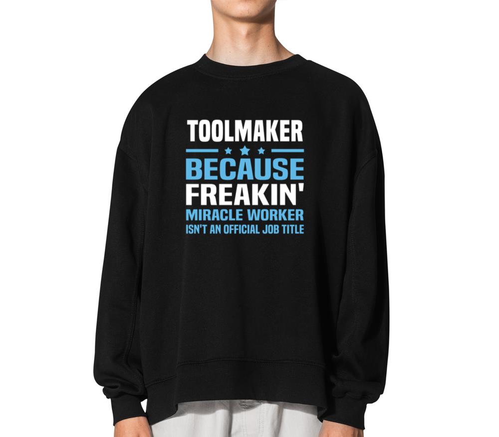 Toolmaker - Unisex Sweatshirt