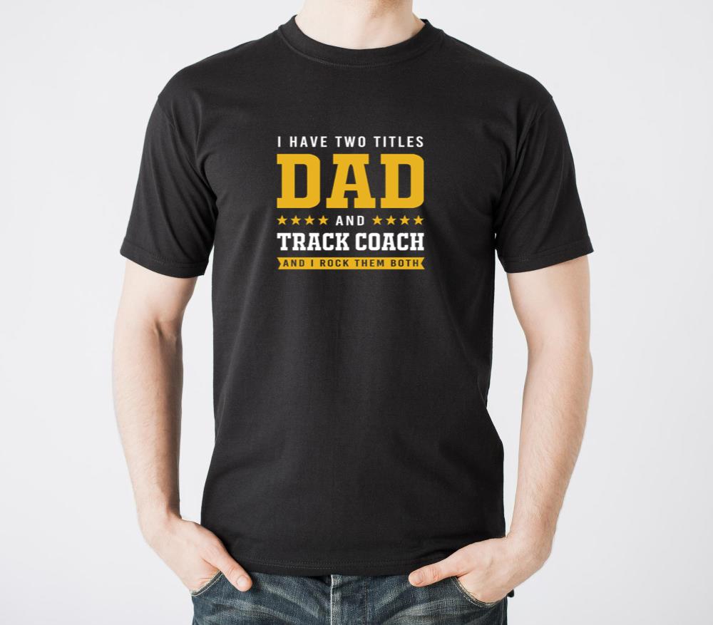 Track Coach Track And Field Dad - Unisex Standard T-Shirt
