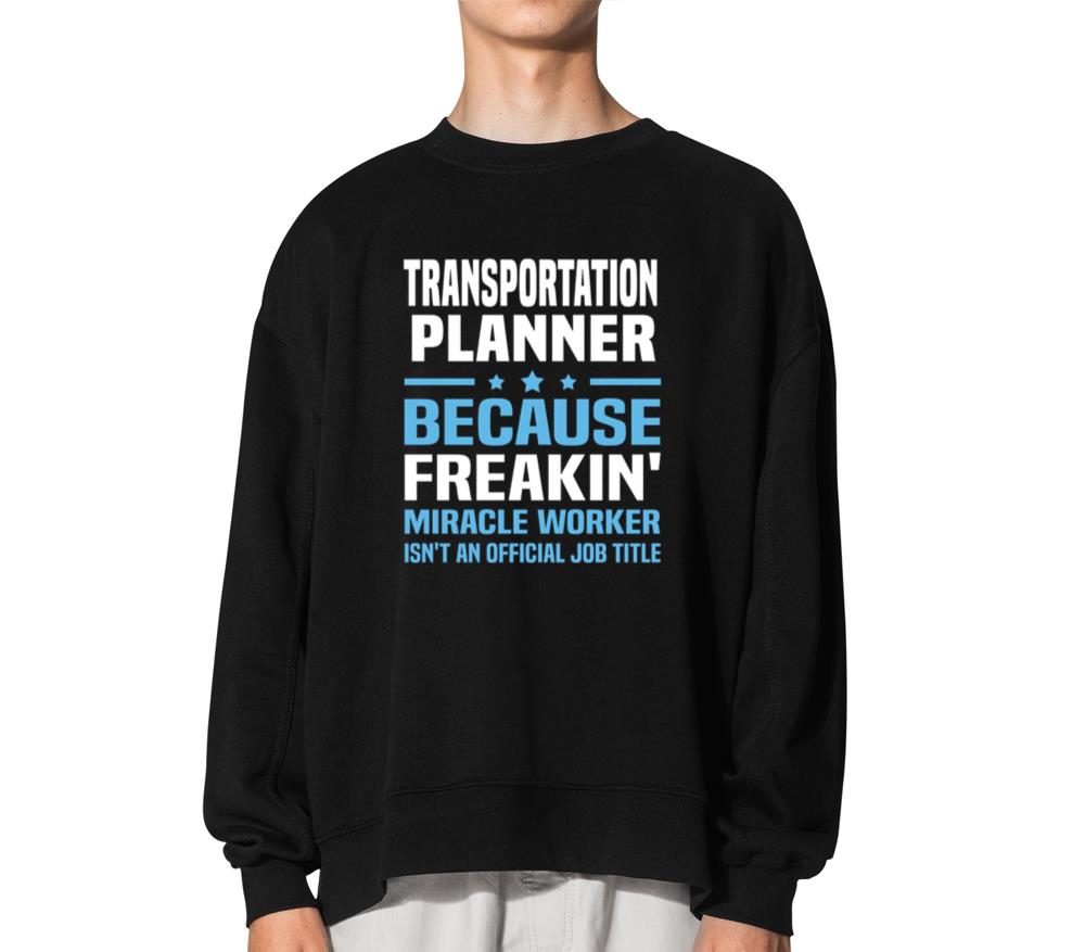 Transportation Planner - Unisex Sweatshirt