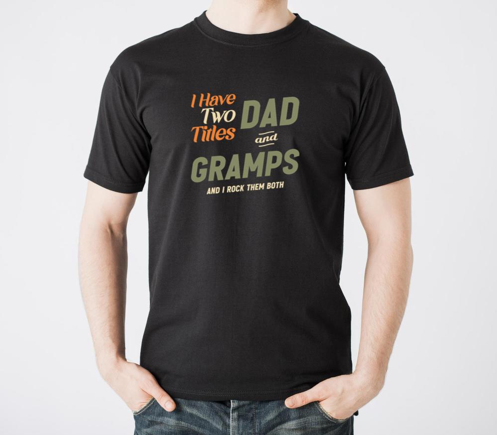 Two Titles Dad And Gramps Funny Grandpa T-Shirts