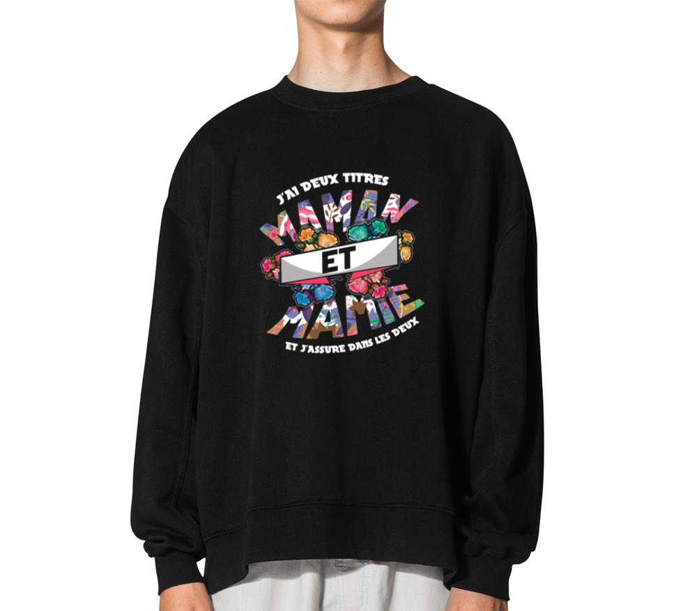 Two Titles Mom Grandmom French Mother's Day - Unisex Sweatshirt