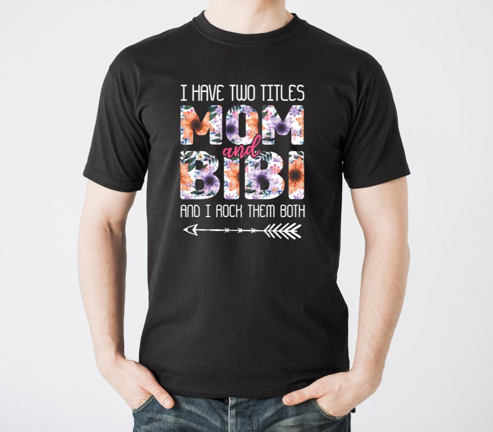 Two Titles Mom Rock Them Both Floral Mothers Day - Unisex Standard T-Shirt