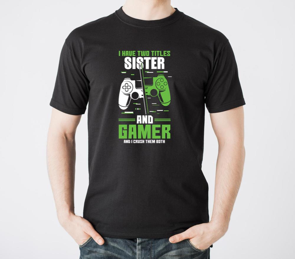 Two Titles Sister Gamer Video Game Lover Gaming - Unisex Standard T-Shirt