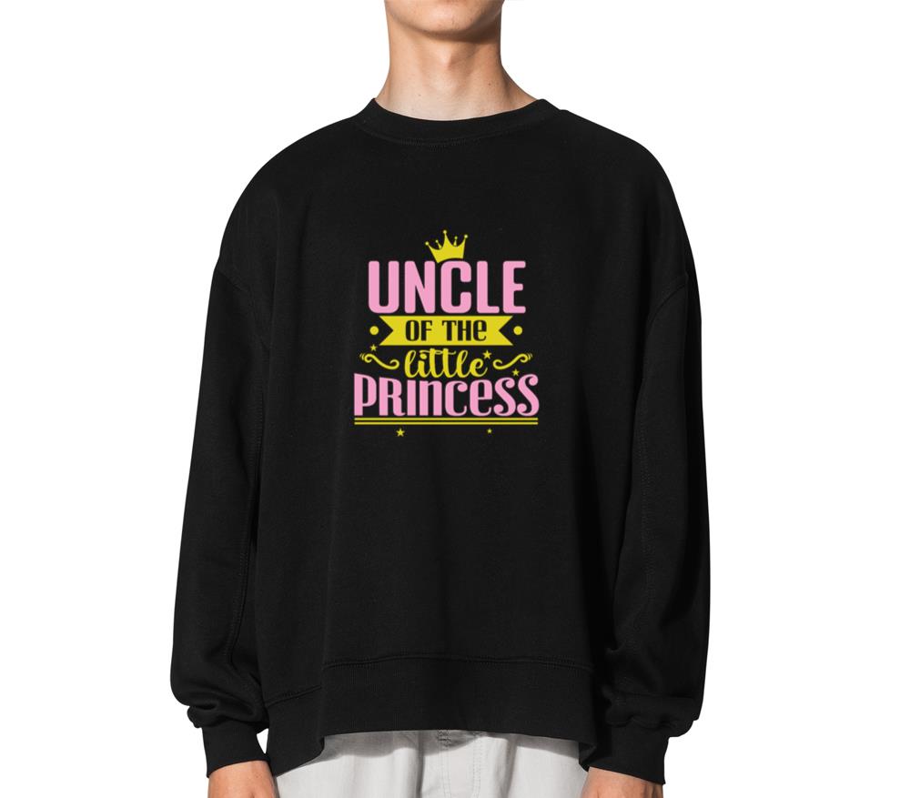 Uncle of the little Princess - Unisex Sweatshirt