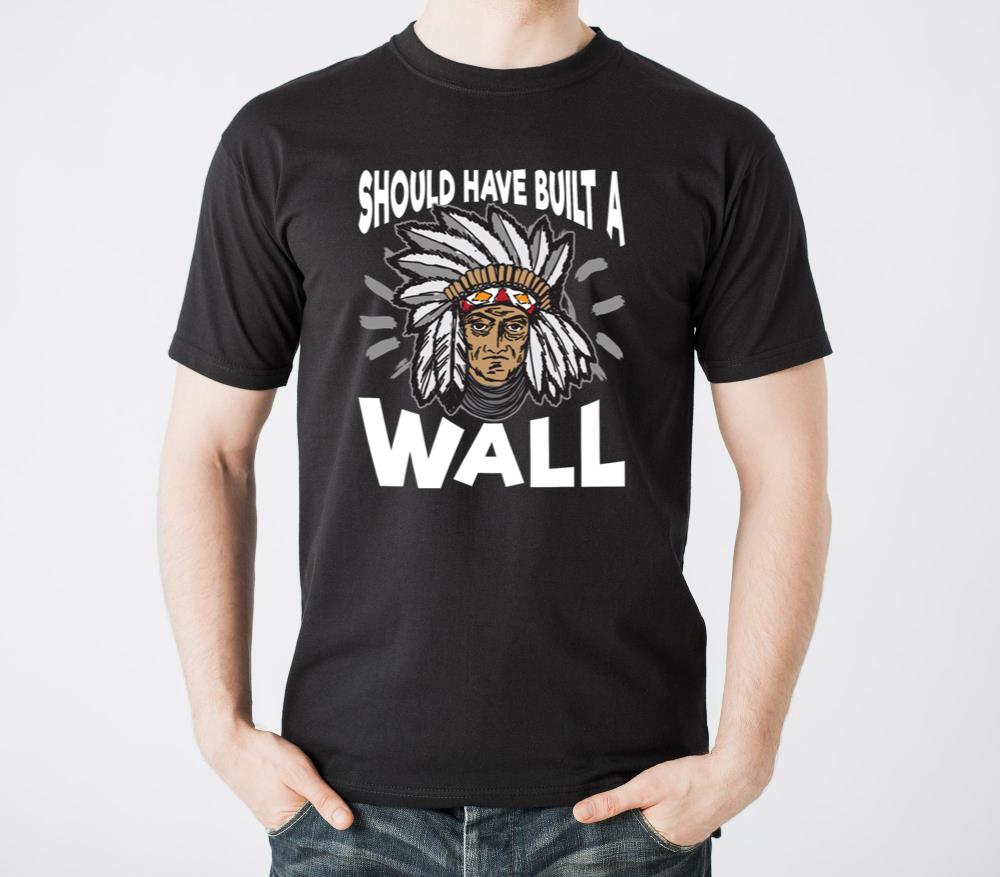 Unique Indianer Schoud Have Build A Wall Artwork - Unisex Standard T-Shirt