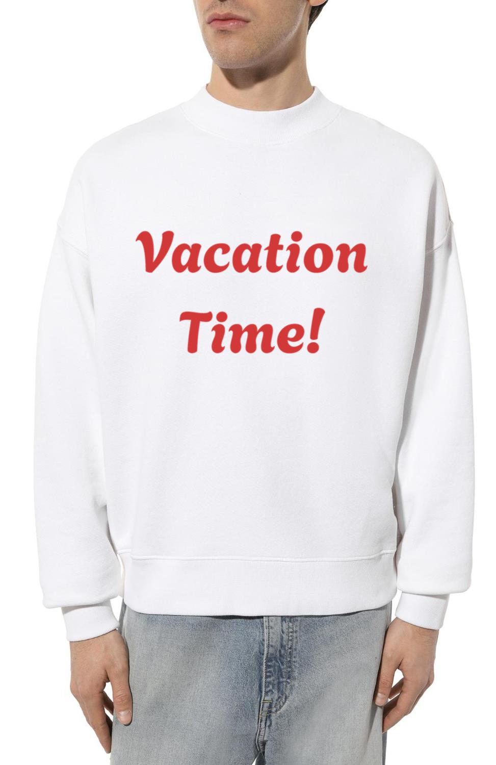 vacation time - Unisex Sweatshirt