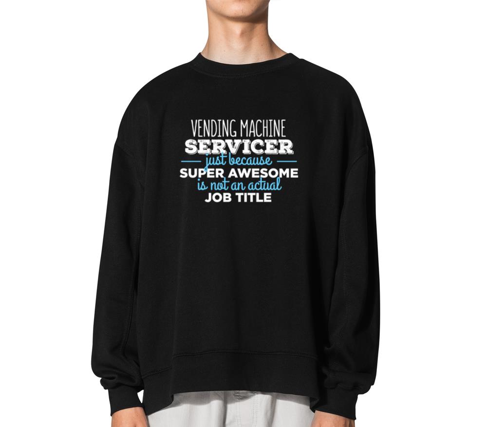 Vending Machine Servicer - Vending Machine Service - Unisex Sweatshirt