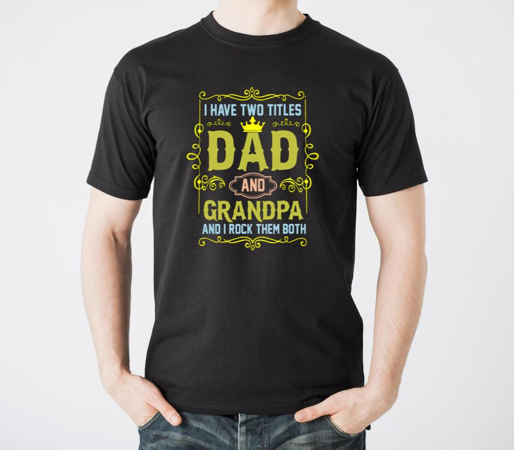 Vintage I Have Two Titles Dad And Papa Funny - Unisex Standard T-Shirt