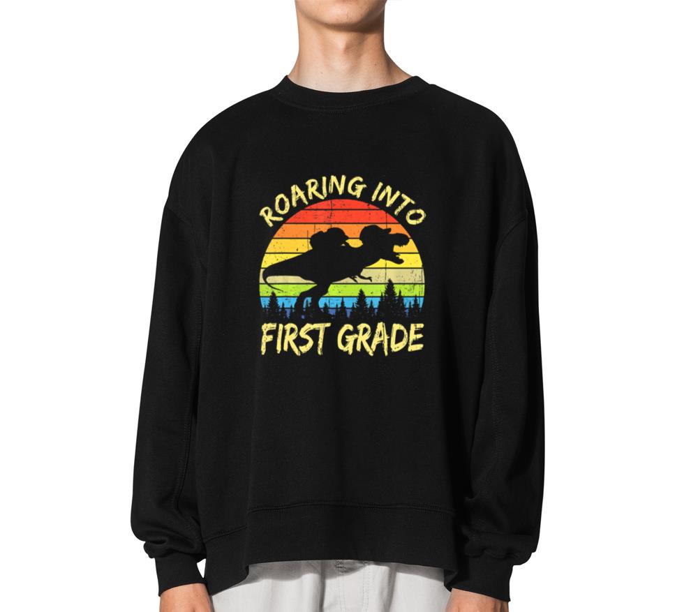 Vintage Roaring Into 1st First Grade Dinosaur Back - Unisex Sweatshirt