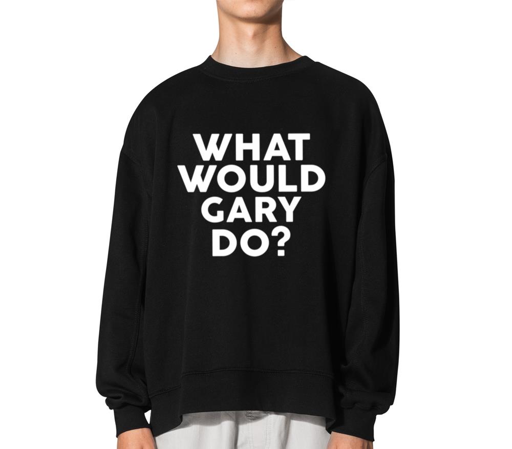W Would Gary Do Name - Unisex Sweatshirt