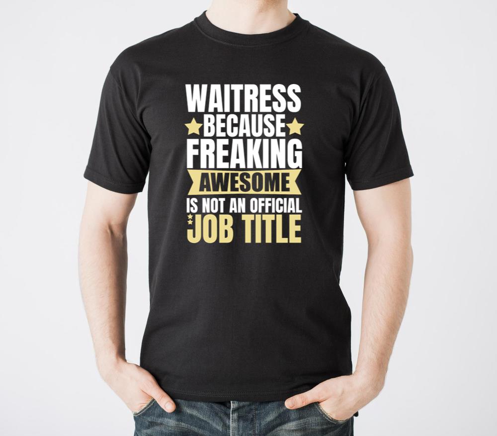 Waitress Because Freaking Awesome Is Not An - Unisex Standard T-Shirt