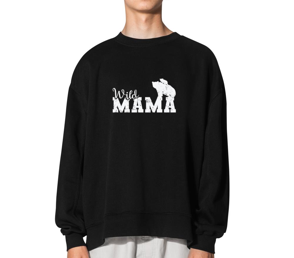 Wild Mama Bear Forest Animal - Unisex Sweatshirt