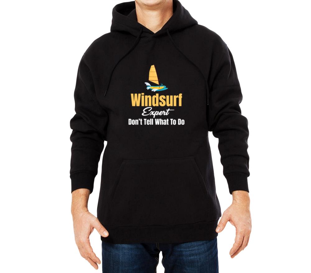 Windsurf Expert Don't Tell Me What To Do - Unisex Hoodie
