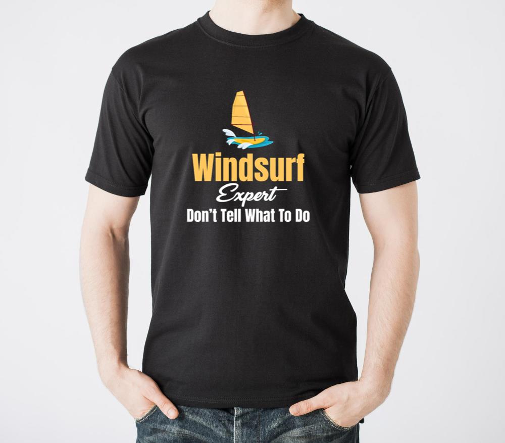 Windsurf Expert Don't Tell Me What To Do - Unisex Standard T-Shirt