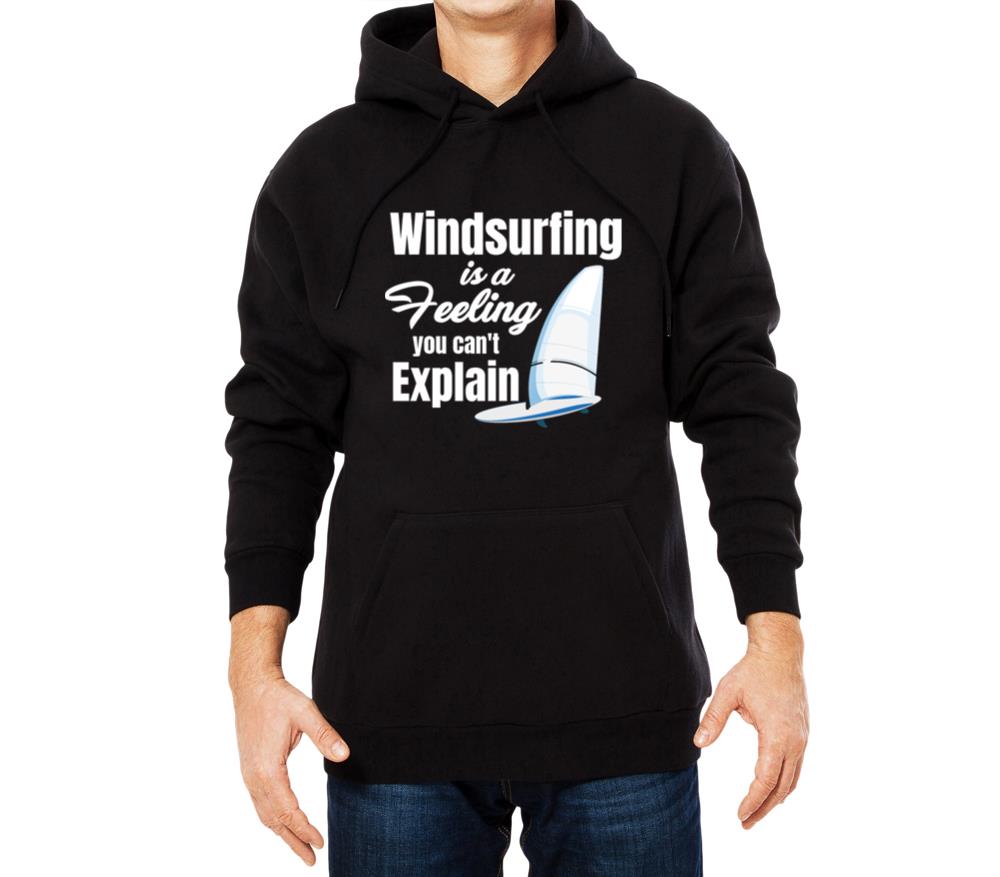 Windsurfing Is A Feeling You Can't Explain - Unisex Hoodie