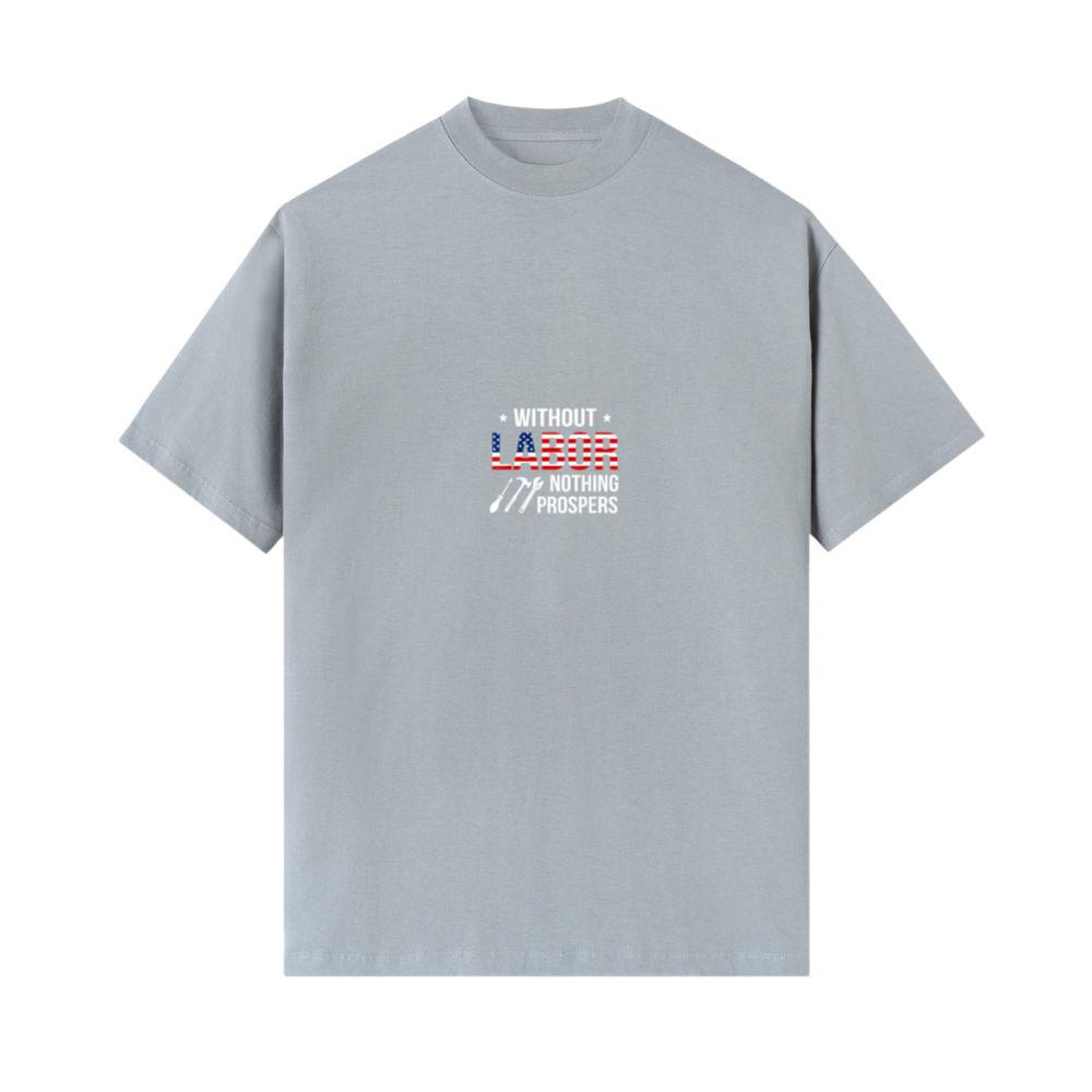 Without Labor Nothing Prospers Labor Day Tee 4