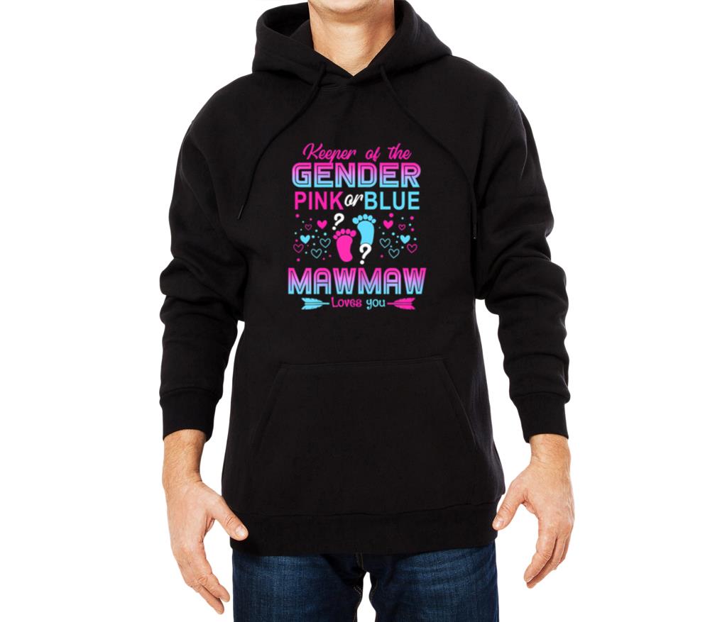 Wo Keeper of The Gender Pink Or Blue Mawmaw Loves - Unisex Hoodie